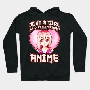 Just A Girl Who Really Loves Anime Hoodie